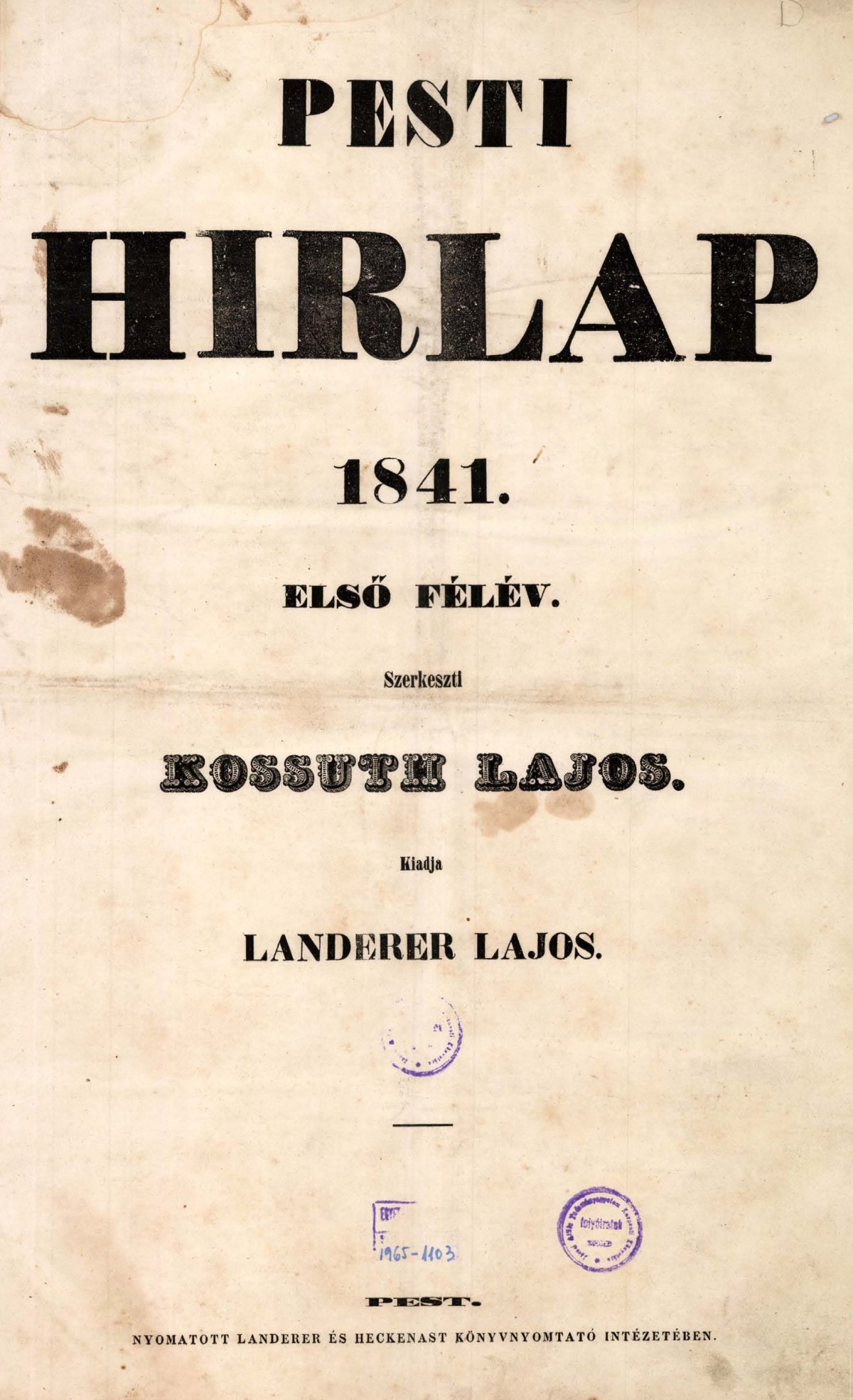 A Kossuth Lajos szerkesztette Pesti Hírlap (Forrás: Arcanum) PestiHirlap_1841-1__pages1-1.jpg